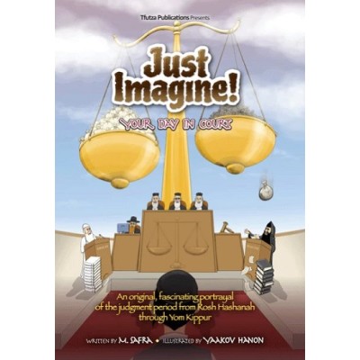 Just Imagine! Your Day in Cour