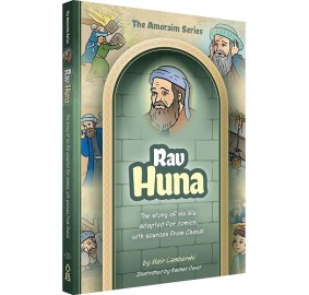 Amoraim Series 11: Rav Huna
