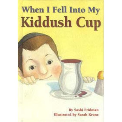 When I Fell Into My Kiddush Cup