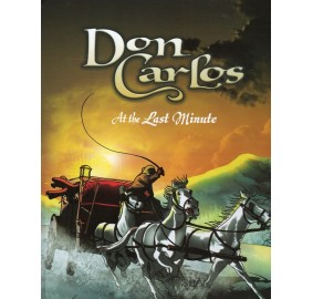 Don Carlos #3 - At the Last Minute