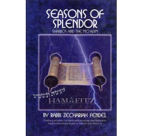 Seasons Of Splendor: Shabbos & The Moadim