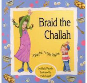 Braid The Challah (Boardbook)