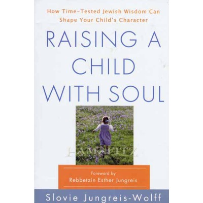 Raising A Child With Soul (Paperback)