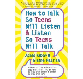 How To Talk So Teens Will Listen & Listen So Teens Will Talk (Paperback)