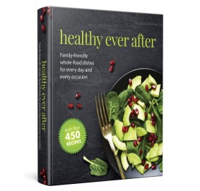 Healthy Ever After Cook Book