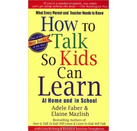 How To Talk So Kids Can Learn (Paperback)