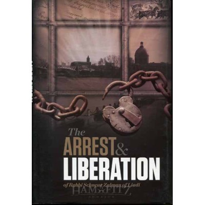 The Arrest And Liberation Of Rabbi Schneur Zalman Of Liadi (Hardcover)