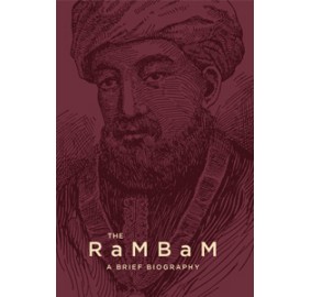 The Rambam, A Brief Biography