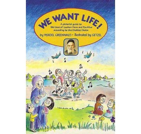 We Want Life!  A Pictorial