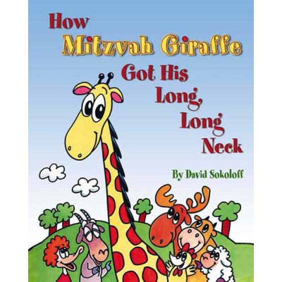 How Mitzvah Giraffe Got His Long, Long Neck (Hardcover)