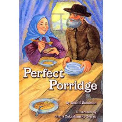 Perfect Porridge A Story About