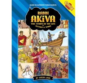 Rabbi Akiva - The Story of His Life in Pictures and Words