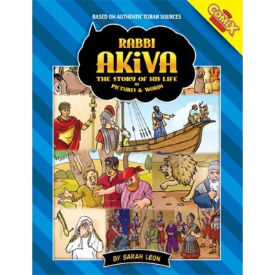 Rabbi Akiva - The Story of His Life in Pictures and Words