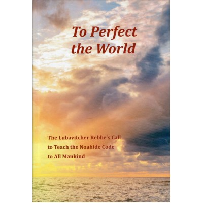 To Perfect The World
