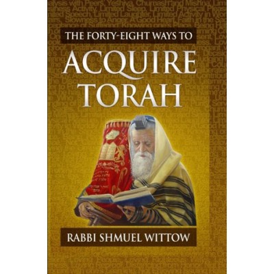 The Forty-Eight Ways To Acquire Torah