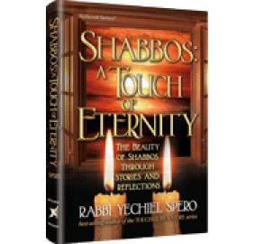 Shabbos: A Touch Of Eternity (Hardcover)