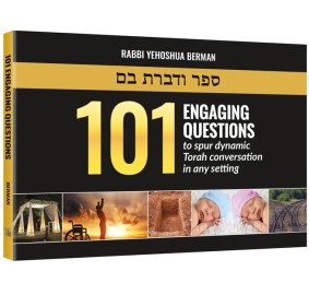 101 Engaging Questions to Spur Dynamic Torah Conversation in Any Setting