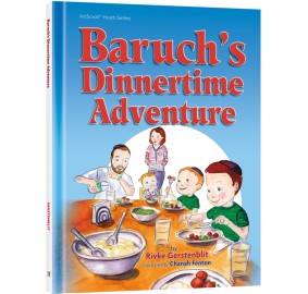 Baruch’s Dinnertime Adventure