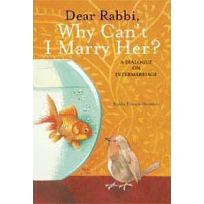 Dear Rabbi Why Can't I Marry Her Hardcover