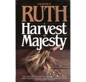 Ruth: A Harvest Of Majesty (Hardcover)