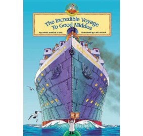 Incredible Voyage To Good Middos (Hardcover)