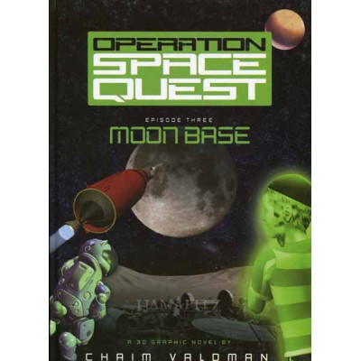 Operation Space Quest: Moon Base - Episode Three (Hardcover)