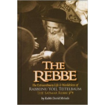 The Rebbe: The Satmar Rebbe (Hardcover)