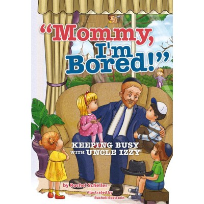 Mommy, I'm Bored (Hardcover)