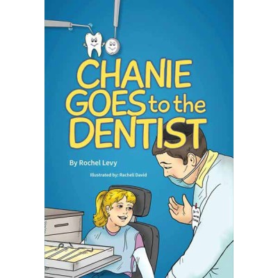 Chanie Goes to the Dentist