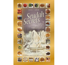 Seudah Secrets - Elul To Adar