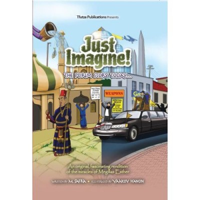 Just Imagine! The Purim Story Today