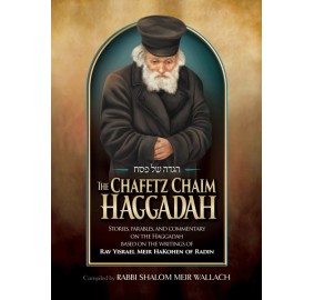 The Chafetz Chaim Haggadah