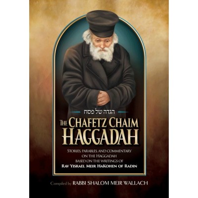 The Chafetz Chaim Haggadah