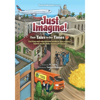 Just Imagine! Their Tales in Our Times Volume 1