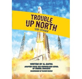 Trouble Up North - The Comic!