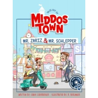 Tales Out of Middos Town: Mr. Zariz & Mr. Schlepper