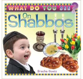 What Do You See On Shabbos (Board Book)