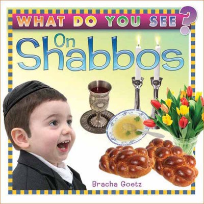 What Do You See On Shabbos (Board Book)