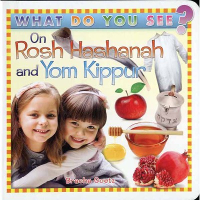 What Do You See On Rosh Hashanah And Yom Kippur? (Boardbook)