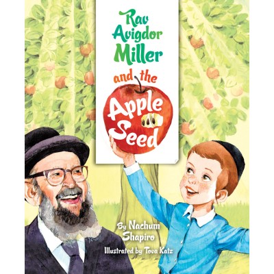 Rav Avigdor Miller And The Apple Seed