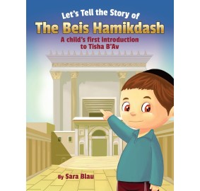 Let's Tell the Story of Beis Hamikdash