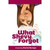 What Shevy Forgot - A Novel