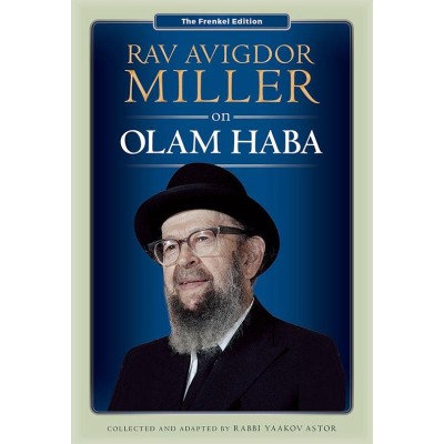 Rav Avigdor Miller on Olam Haba