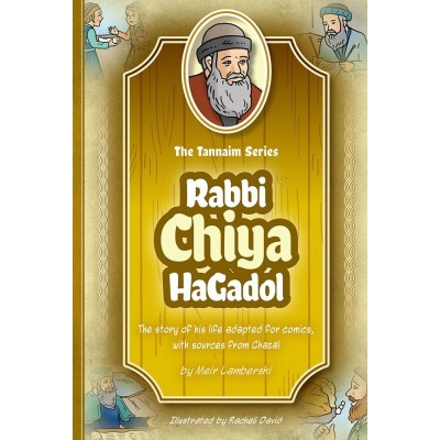 Tannaim Series: Rabbi Chiya HaGadol