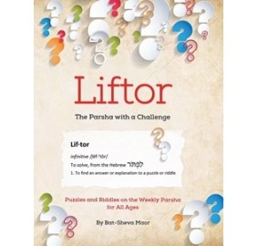 Liftor: Parsha with a Challenge