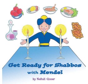 Get Ready For Shabbos With Mendel (Board Book)