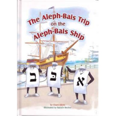 The Aleph Bais Trip On The Aleph Bais Ship (Hardcover)