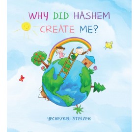 Why Did Hashem Create Me?