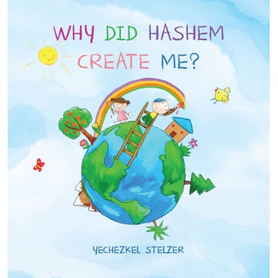 Why Did Hashem Create Me?