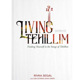 Living Tehillim, Volume 2: Chapters 31-62